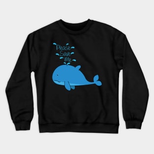 Save the whales Crewneck Sweatshirt